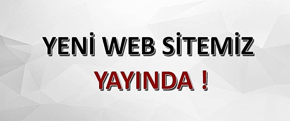 Web Sitemiz Yenilenen Tasarımı İle Yayında !